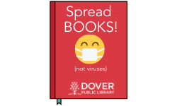 Spread books not viruses with smiley face wearing a mask from Dover Public Library