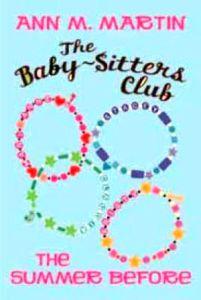 Ann M Martin The Baby-Sitters Club The Summer Before, 2009