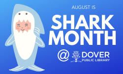 cartoon in a shark costume: August is Shark Month at Dover Public Library